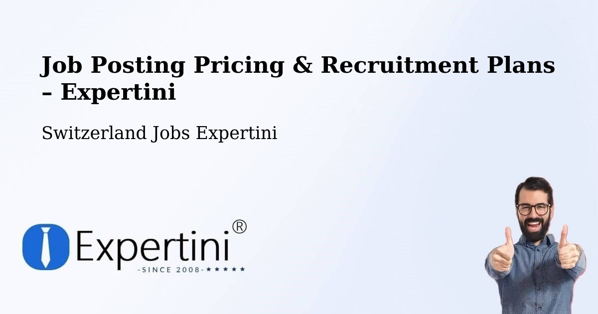 Job Posting Pricing & Recruitment Plans – Altendorf - Altendorf, Switzerland Jobs Expertini